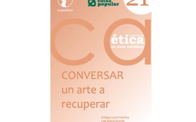 Cuaderno de ética en clave cotidiana, número  21: Conversar, un arte a recuperar.